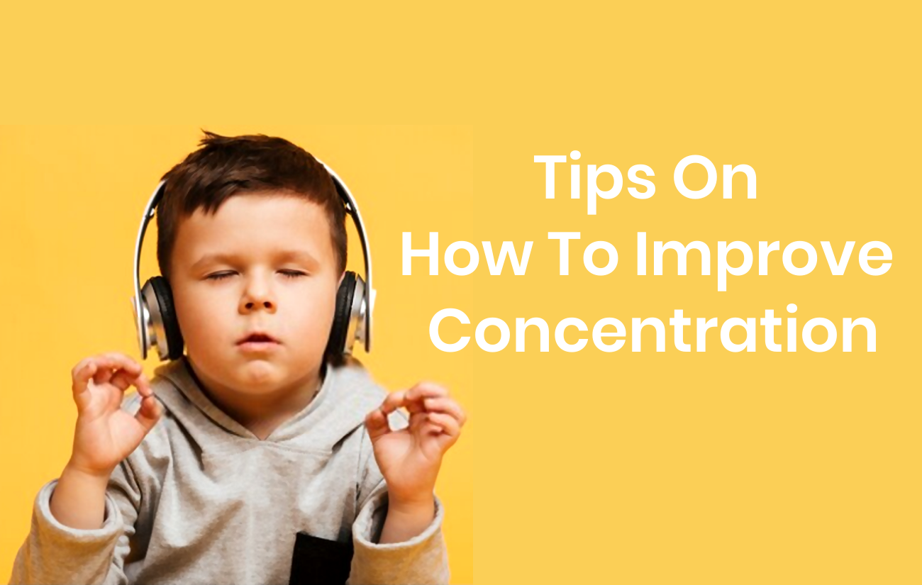  A child wearing headphones is meditating with eyes closed against a yellow background with text reading: 'Tips on How to Improve Concentration'.