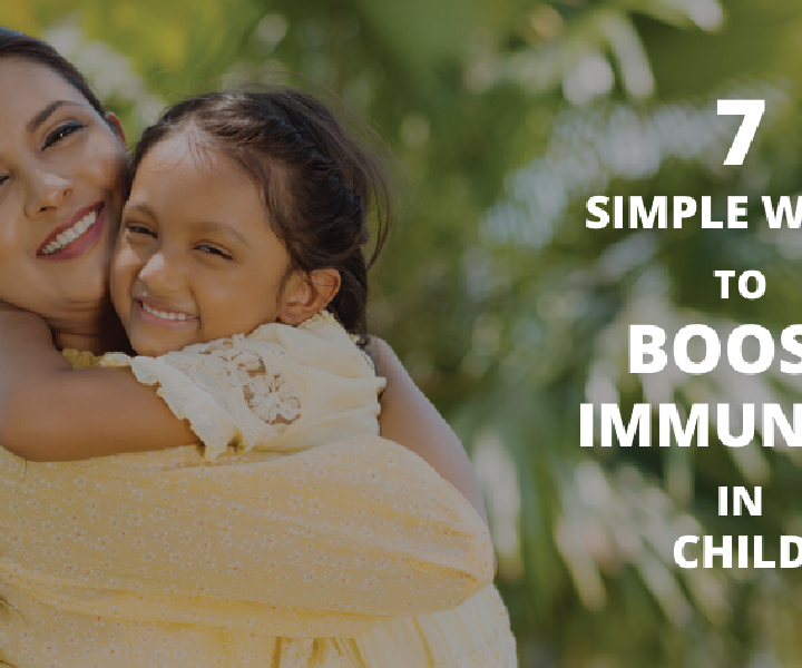 How To Boost Immunity in Kids